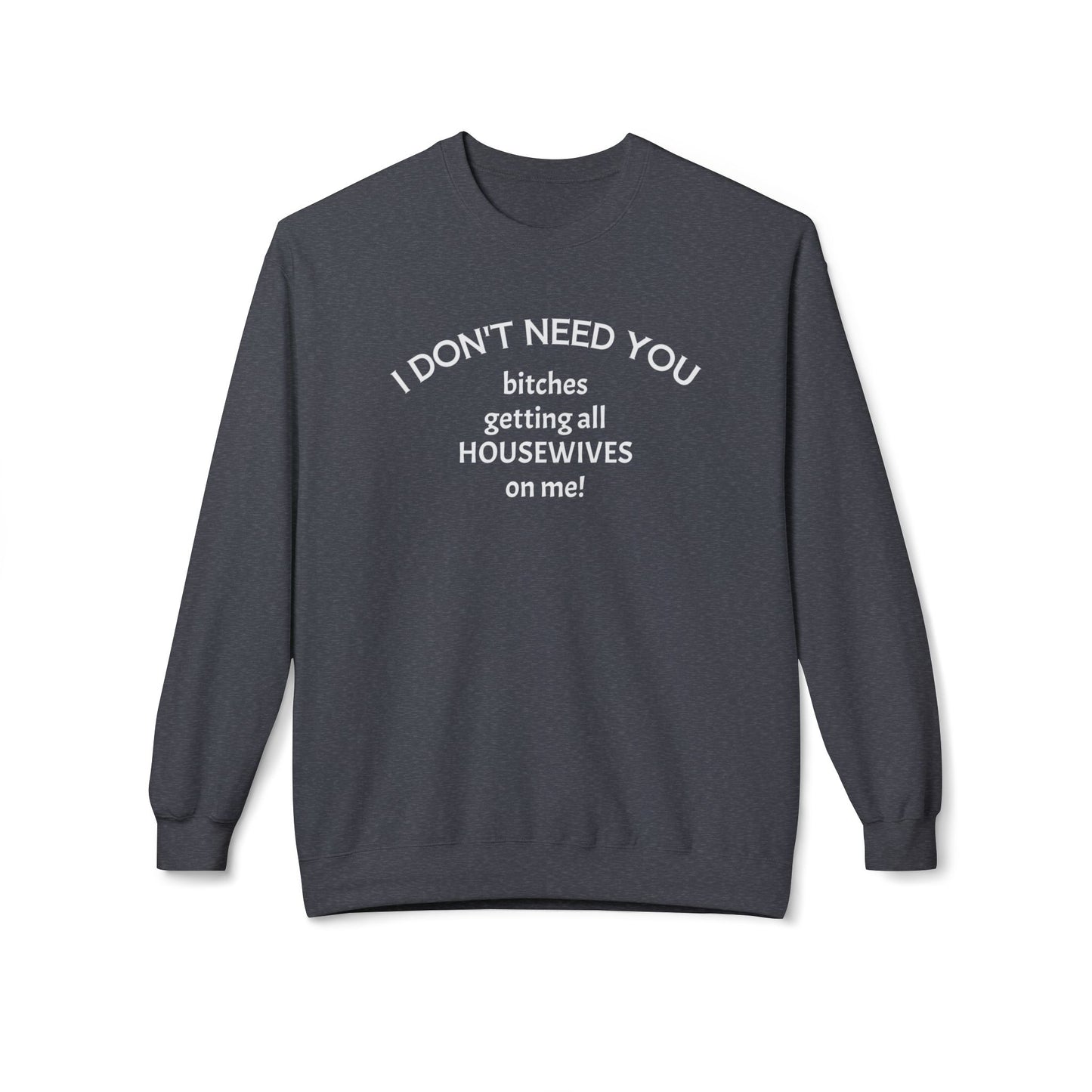 Housewives Unisex Midweight Softstyle Fleece Crewneck Sweatshirt