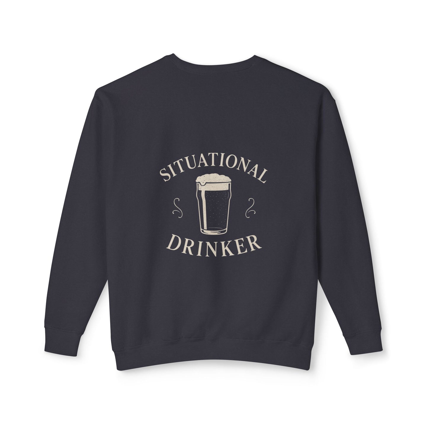Situational Drinker Unisex Lightweight Crewneck Sweatshirt