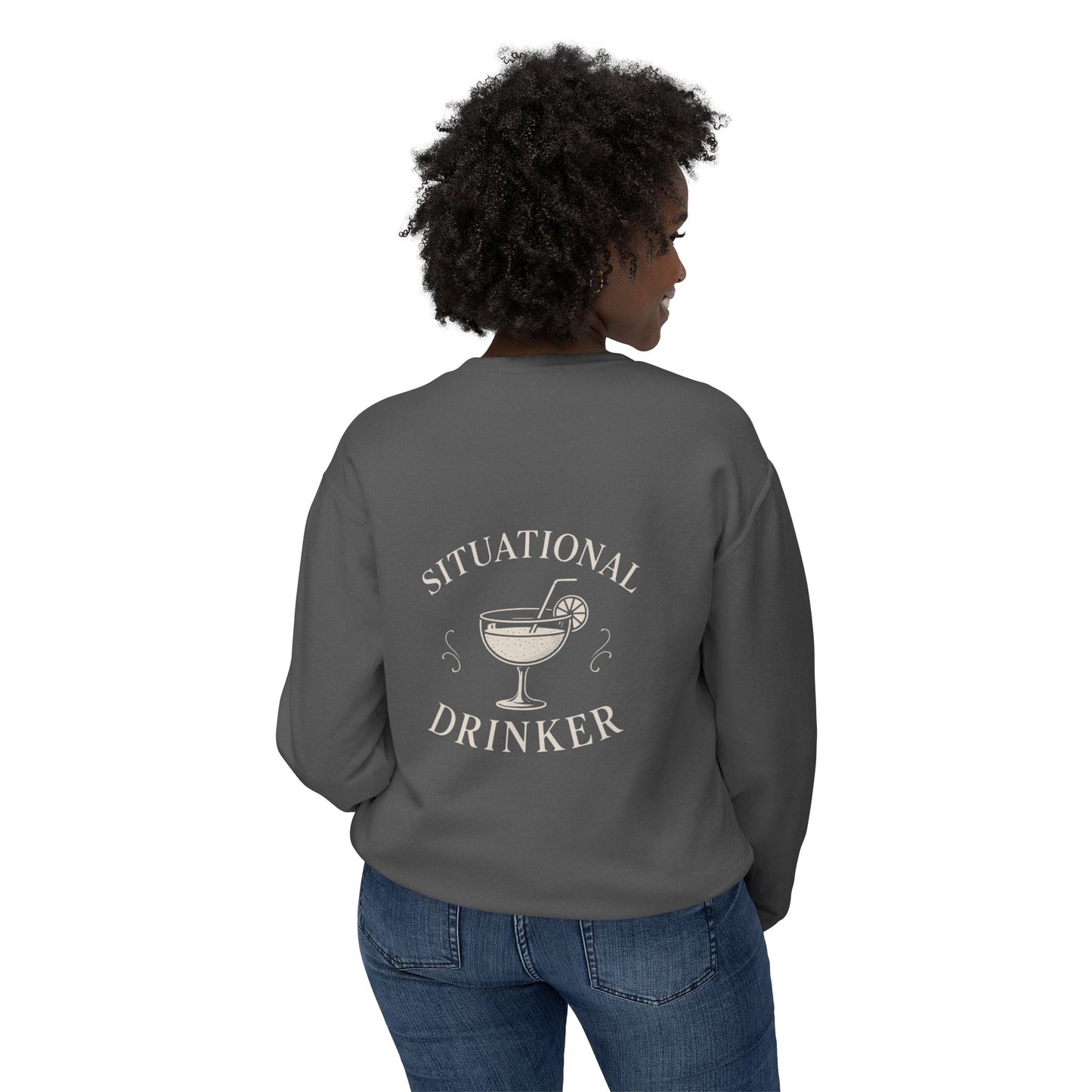Situational Drinker Unisex Crewneck Sweatshirt