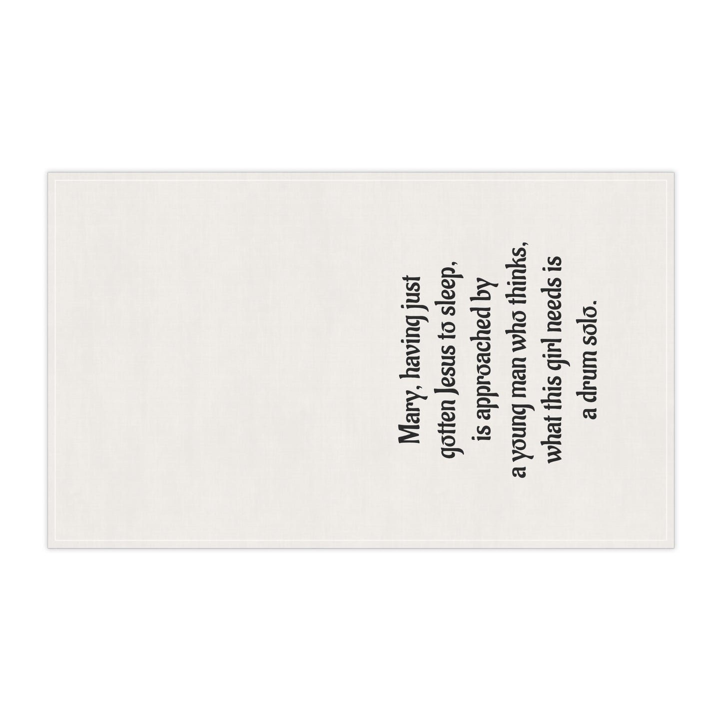 Funny Cotton Tea Towel - Mary Needs a Drum Solo