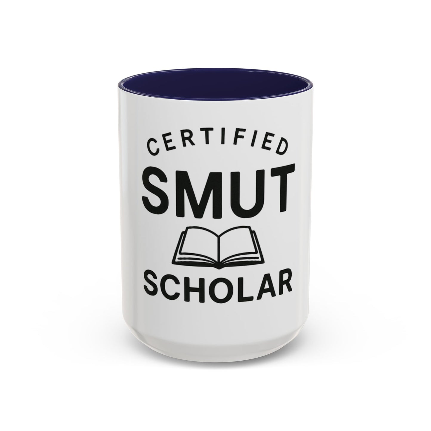 Certified Smut Scholar Coffee Mug — Funny Book Lover Gift (15oz)