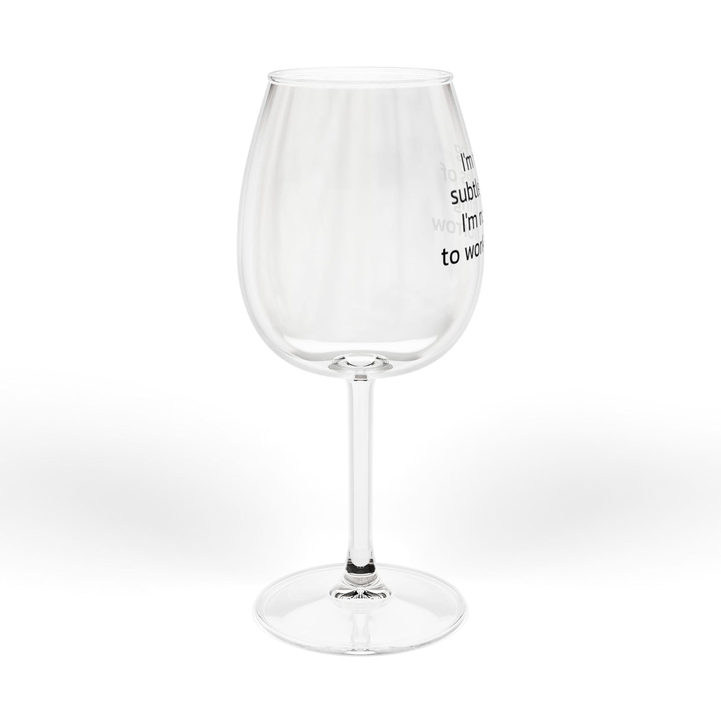 Not Going To Work - Wine Glass