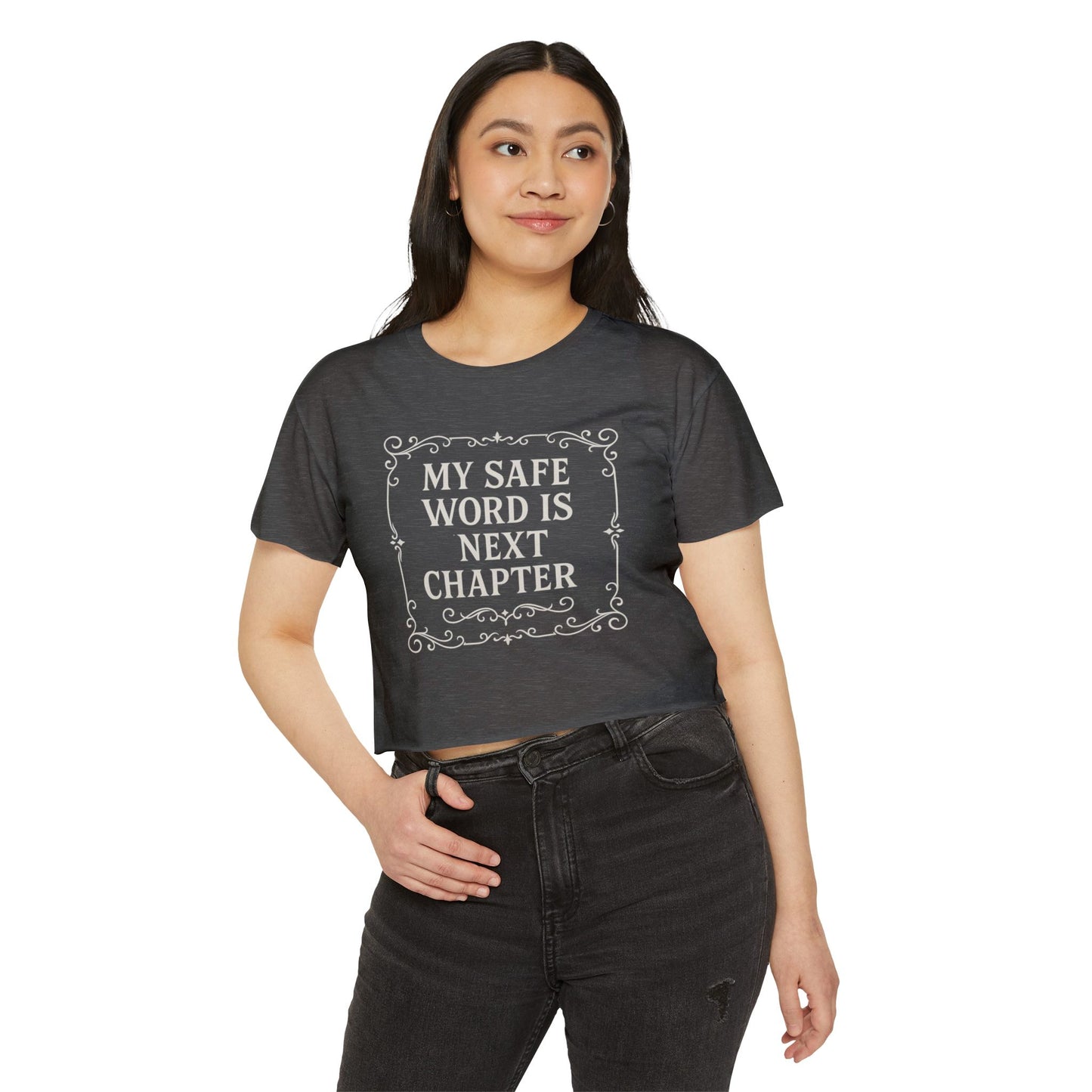 My Safe Word is Next Chapter Crop Top