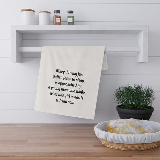 Funny Cotton Tea Towel - Mary Needs a Drum Solo
