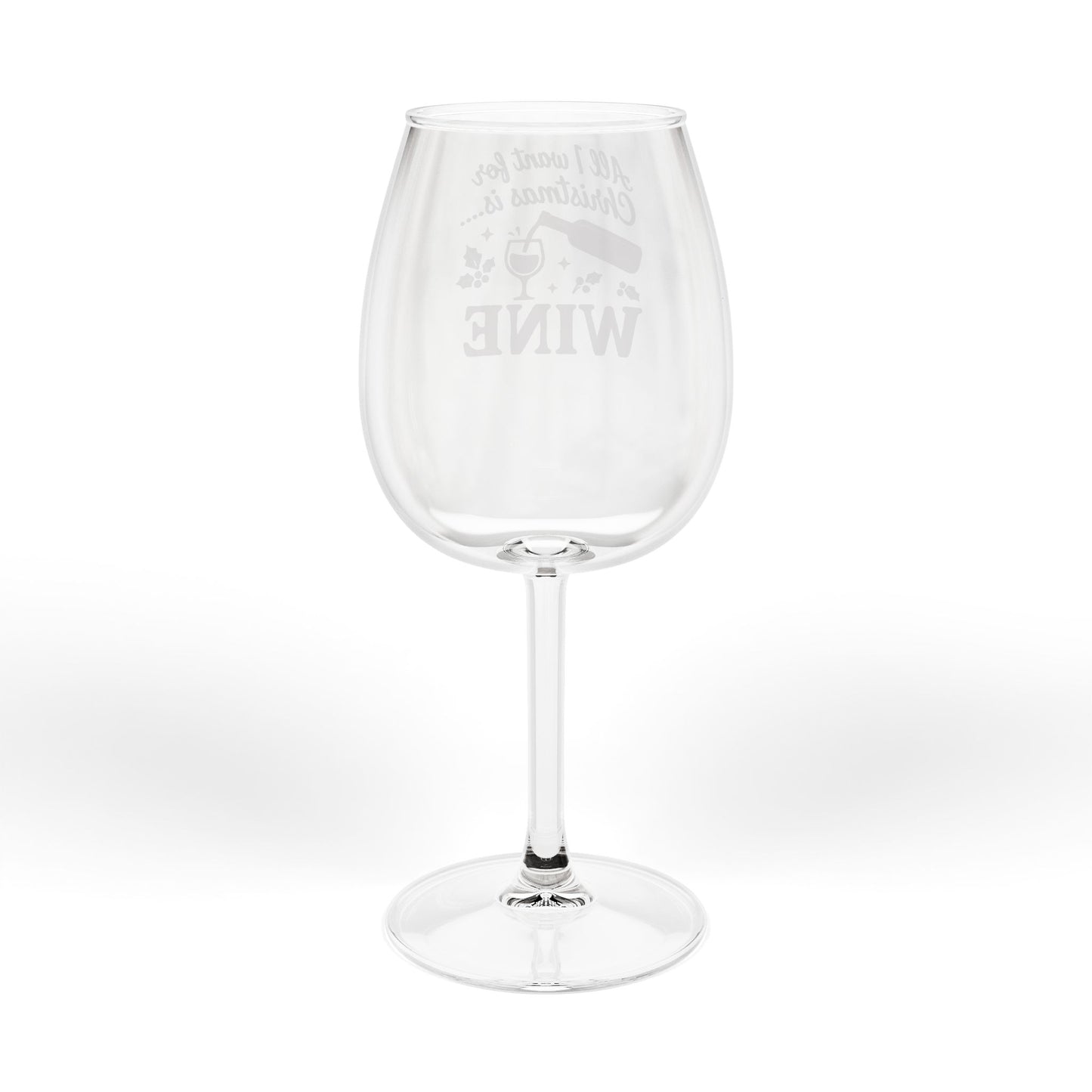All I Want For Christmas Wine Glass, 12oz