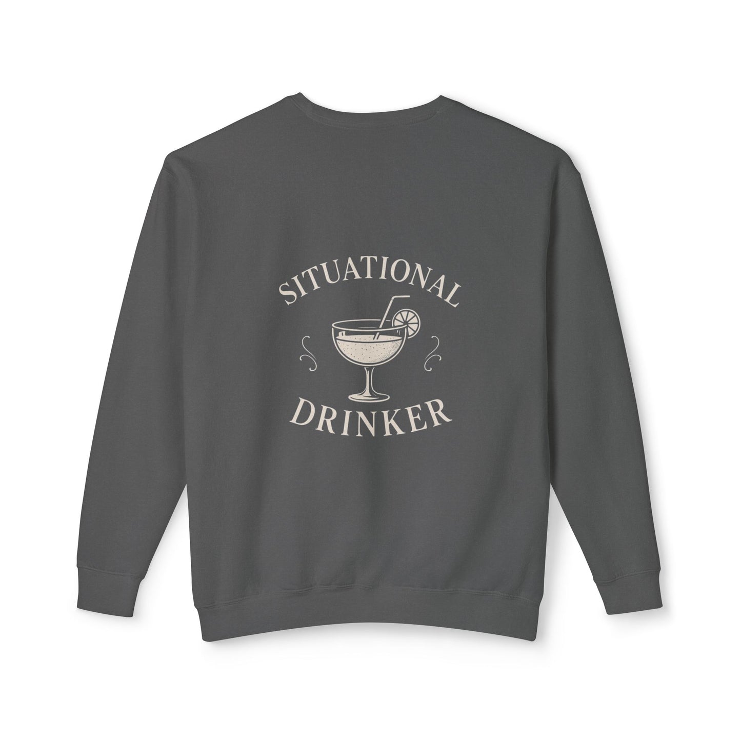 Situational Drinker Unisex Crewneck Sweatshirt