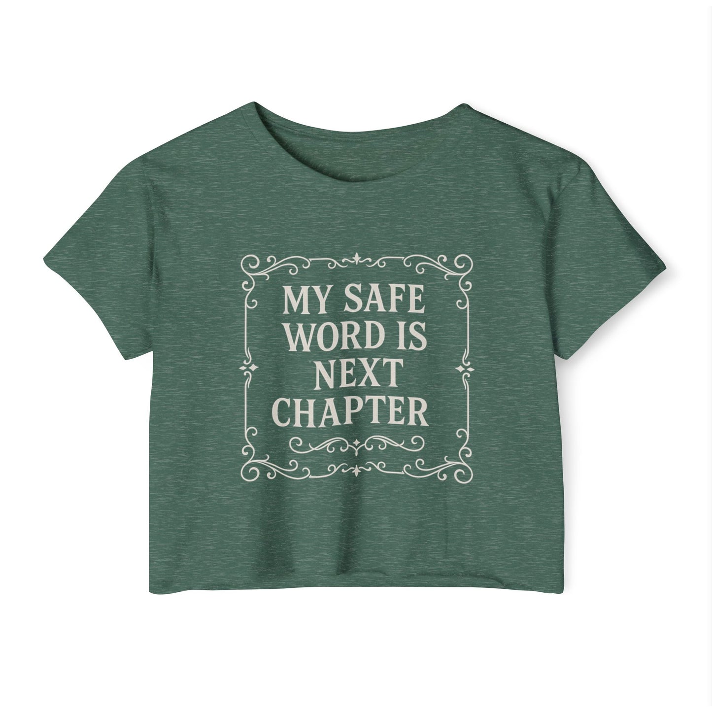 My Safe Word is Next Chapter Crop Top