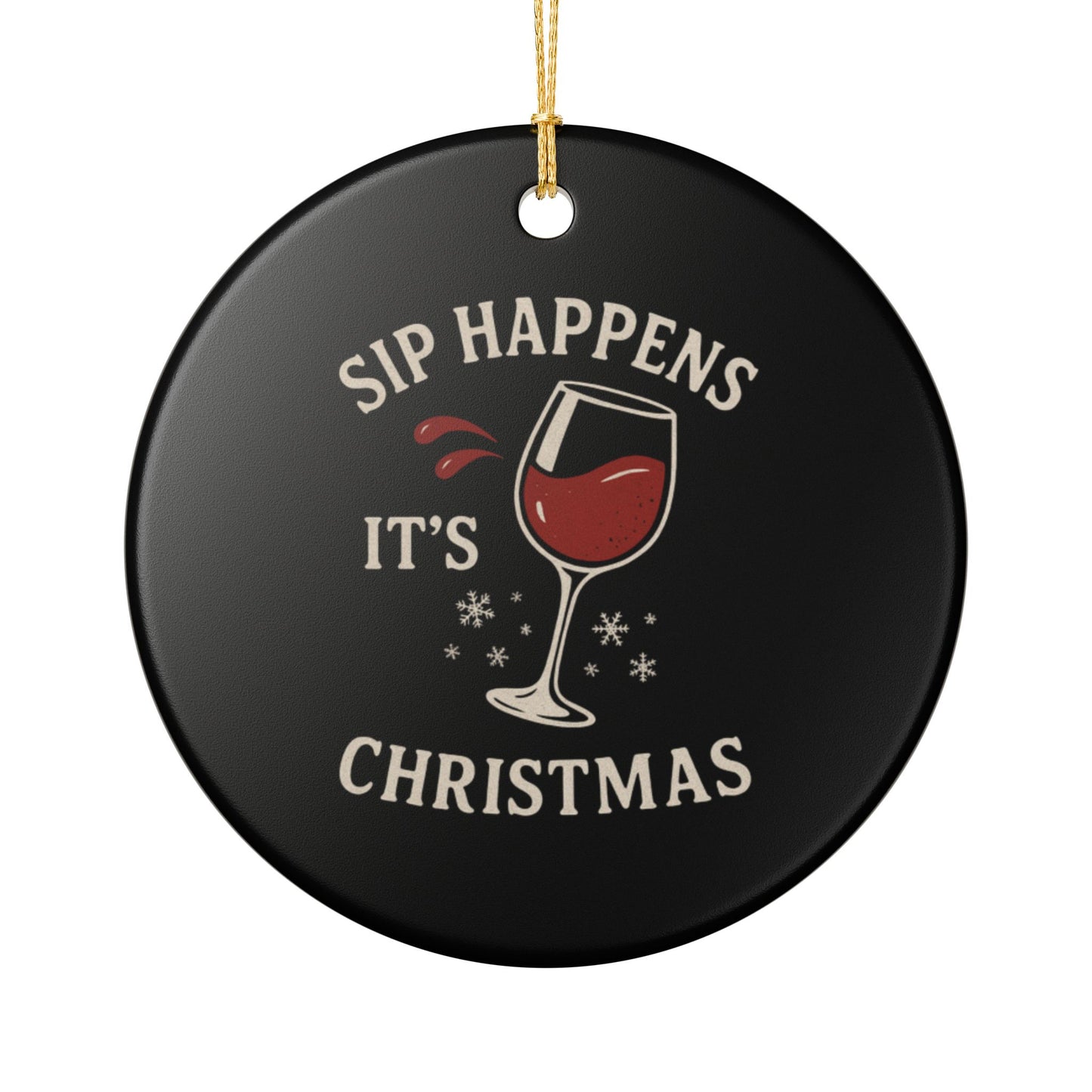 Sip Happens It's Christmas Ceramic Ornament (1pc)
