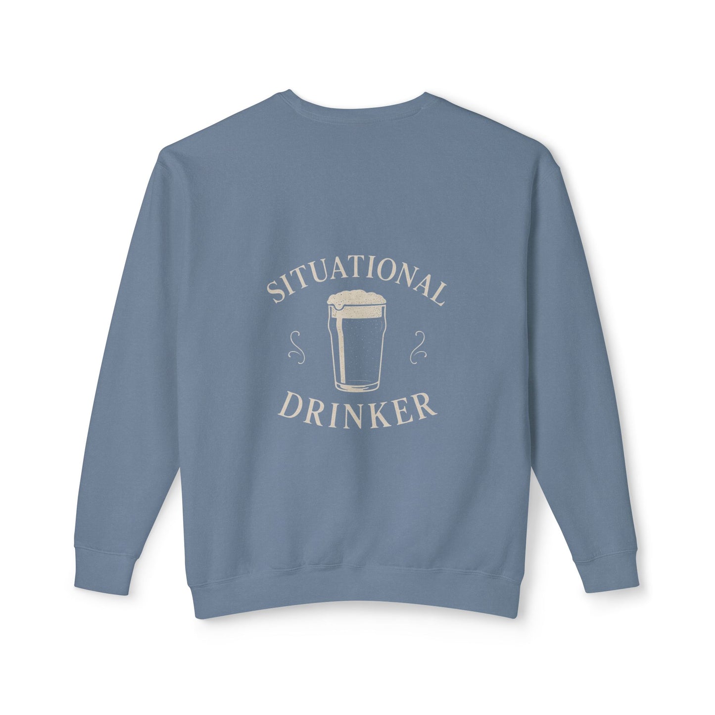 Situational Drinker Unisex Lightweight Crewneck Sweatshirt