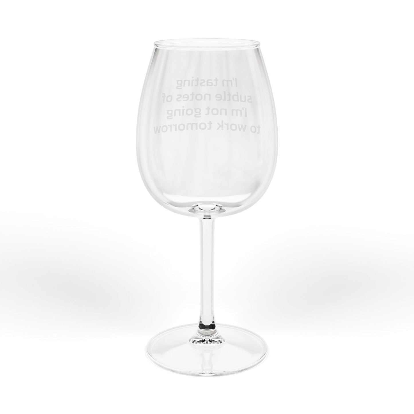 Not Going To Work - Wine Glass