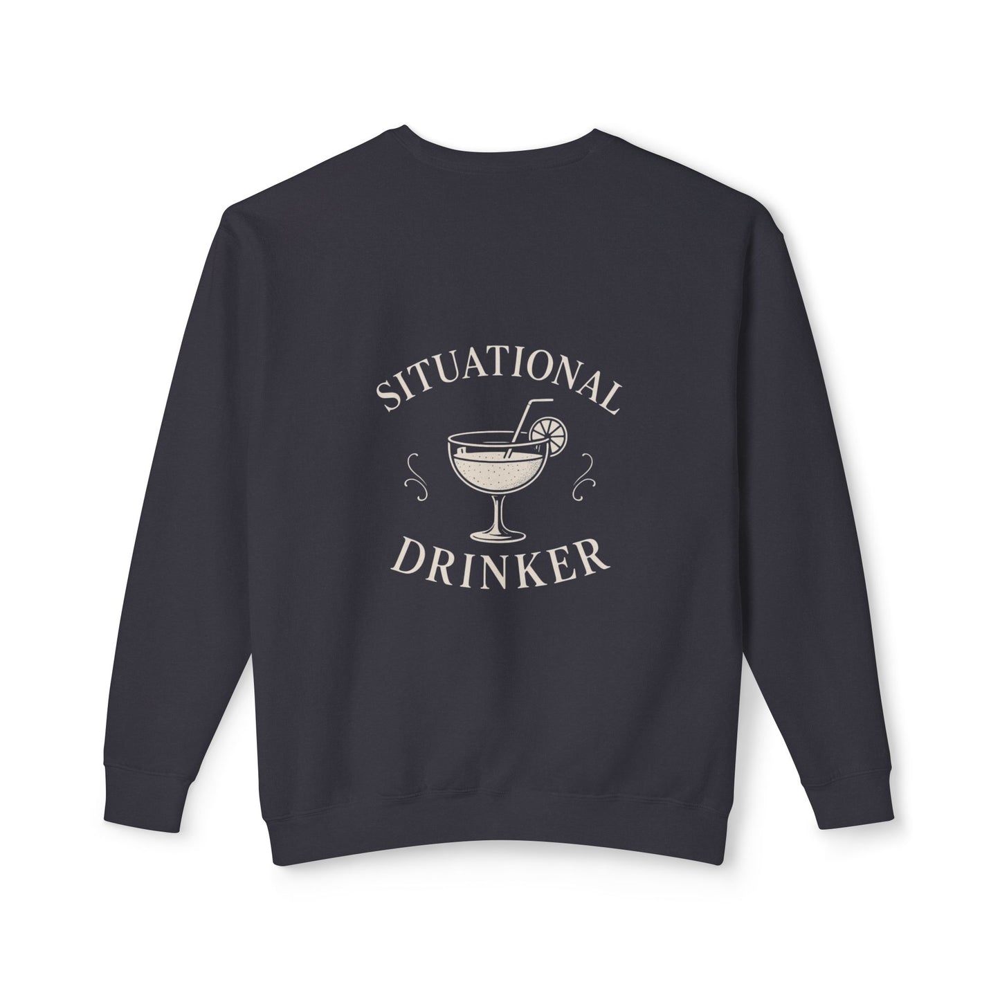 Situational Drinker Unisex Crewneck Sweatshirt